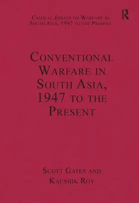 Roy / Gates |  Conventional Warfare in South Asia, 1947 to the Present | Buch |  Sack Fachmedien