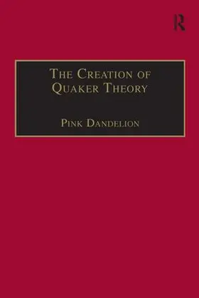 Dandelion |  The Creation of Quaker Theory | Buch |  Sack Fachmedien