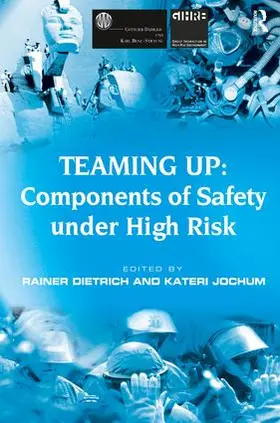 Jochum / Dietrich |  Teaming Up: Components of Safety Under High Risk | Buch |  Sack Fachmedien