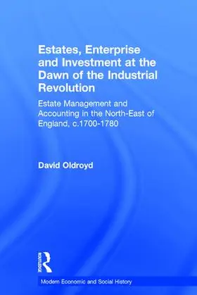 Oldroyd |  Estates, Enterprise and Investment at the Dawn of the Industrial Revolution | Buch |  Sack Fachmedien