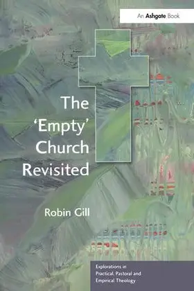 Gill | The 'Empty' Church Revisited | Buch | 978-0-7546-3463-8 | sack.de