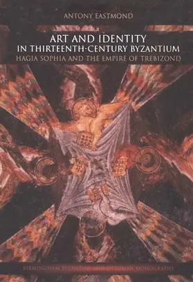 Eastmond |  Art and Identity in Thirteenth-Century Byzantium | Buch |  Sack Fachmedien