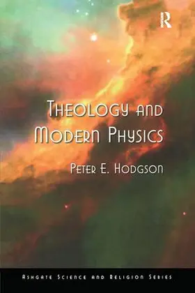 Hodgson |  Theology and Modern Physics | Buch |  Sack Fachmedien