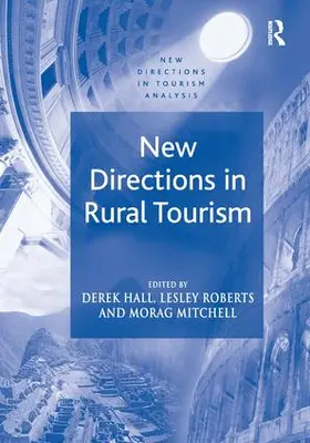 Roberts / Hall / Morag |  New Directions in Rural Tourism | Buch |  Sack Fachmedien