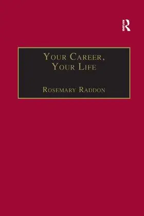 Raddon | Your Career, Your Life | Buch | 978-0-7546-3634-2 | www2.sack.de