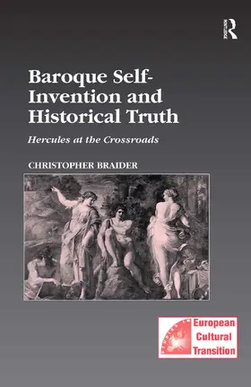 Braider |  Baroque Self-Invention and Historical Truth | Buch |  Sack Fachmedien