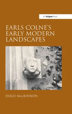MacKinnon |  Earls Colne's Early Modern Landscapes | Buch |  Sack Fachmedien