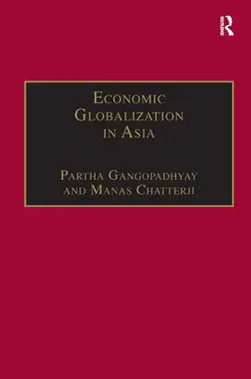 Chatterji / Gangopadhyay |  Economic Globalization in Asia | Buch |  Sack Fachmedien