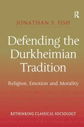 Fish |  Defending the Durkheimian Tradition | Buch |  Sack Fachmedien