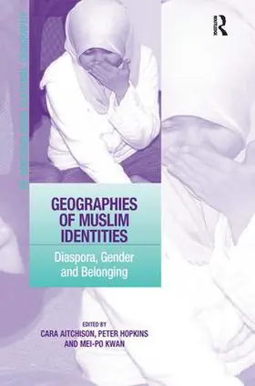 Hopkins / Aitchison |  Geographies of Muslim Identities | Buch |  Sack Fachmedien
