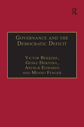 Bekkers / Dijkstra / Fenger |  Governance and the Democratic Deficit | Buch |  Sack Fachmedien
