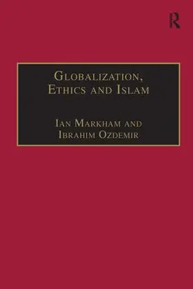 Ozdemir / Markham |  Globalization, Ethics and Islam | Buch |  Sack Fachmedien