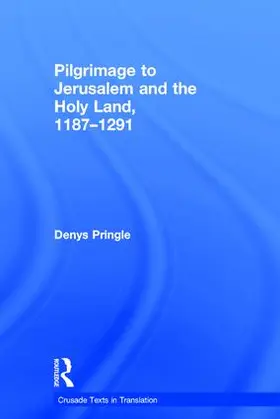 Pringle |  Pilgrimage to Jerusalem and the Holy Land, 1187-1291 | Buch |  Sack Fachmedien