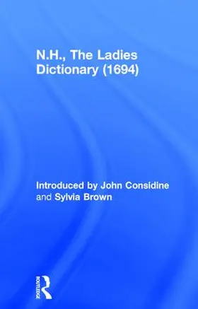 Considine / Brown | N.H., The Ladies Dictionary (1694) | Buch | 978-0-7546-5144-4 | www2.sack.de