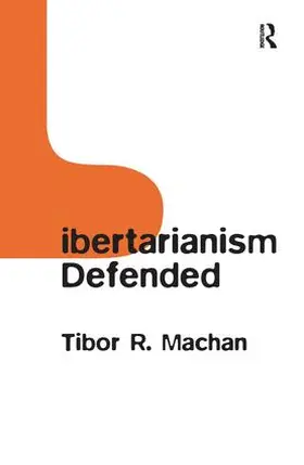 Machan |  Libertarianism Defended | Buch |  Sack Fachmedien