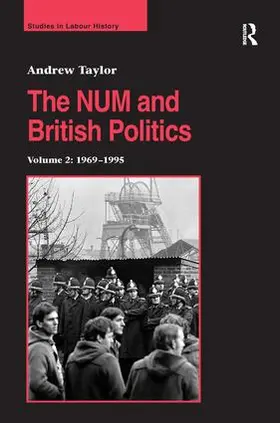 Taylor |  The NUM and British Politics | Buch |  Sack Fachmedien