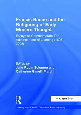 Martin / Solomon |  Francis Bacon and the Refiguring of Early Modern Thought | Buch |  Sack Fachmedien