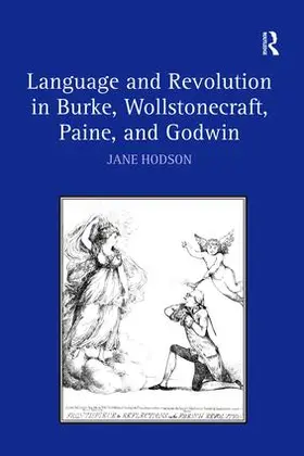 Hodson |  Language and Revolution in Burke, Wollstonecraft, Paine, and Godwin | Buch |  Sack Fachmedien