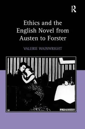 Wainwright |  Ethics and the English Novel from Austen to Forster | Buch |  Sack Fachmedien