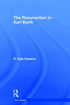 Dawson |  The Resurrection in Karl Barth | Buch |  Sack Fachmedien