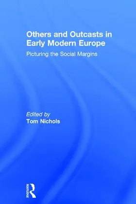 Nichols |  Others and Outcasts in Early Modern Europe | Buch |  Sack Fachmedien