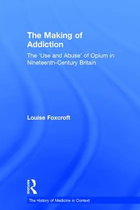 Foxcroft |  The Making of Addiction | Buch |  Sack Fachmedien