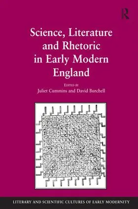 Burchell / Cummins |  Science, Literature and Rhetoric in Early Modern England | Buch |  Sack Fachmedien