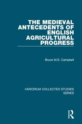 Campbell |  The Medieval Antecedents of English Agricultural Progress | Buch |  Sack Fachmedien
