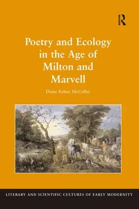 McColley |  Poetry and Ecology in the Age of Milton and Marvell | Buch |  Sack Fachmedien