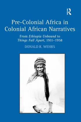 Wehrs |  Pre-Colonial Africa in Colonial African Narratives | Buch |  Sack Fachmedien
