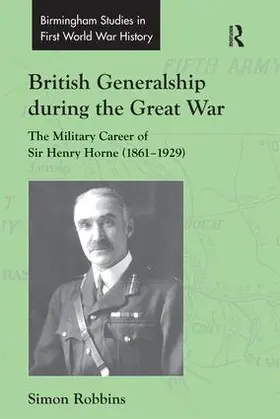 Robbins |  British Generalship during the Great War | Buch |  Sack Fachmedien