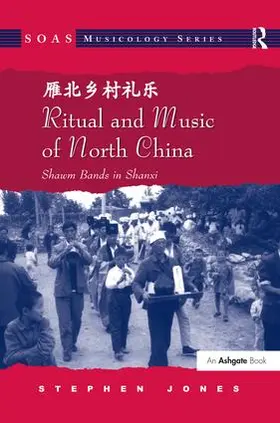Jones |  Ritual and Music of North China | Buch |  Sack Fachmedien
