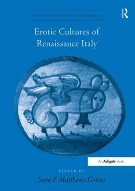Matthews-Grieco |  Erotic Cultures of Renaissance Italy | Buch |  Sack Fachmedien