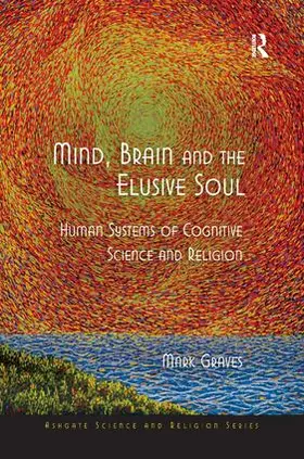 Graves |  Mind, Brain and the Elusive Soul | Buch |  Sack Fachmedien