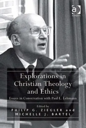 Bartel / Ziegler |  Explorations in Christian Theology and Ethics | Buch |  Sack Fachmedien