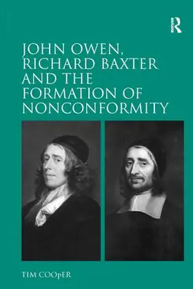 Cooper |  John Owen, Richard Baxter and the Formation of Nonconformity | Buch |  Sack Fachmedien