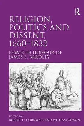Cornwall / Gibson |  Religion, Politics and Dissent, 1660-1832 | Buch |  Sack Fachmedien