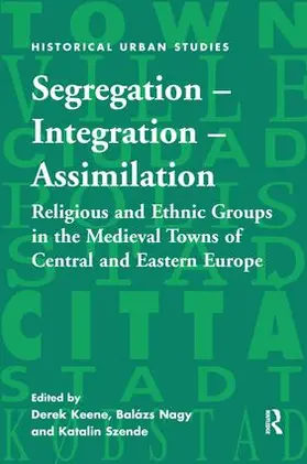 Keene / Nagy / Szende |  Segregation - Integration - Assimilation | Buch |  Sack Fachmedien