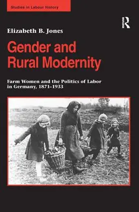 Jones |  Gender and Rural Modernity | Buch |  Sack Fachmedien