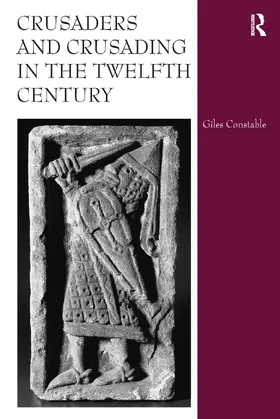 Constable |  Crusaders and Crusading in the Twelfth Century | Buch |  Sack Fachmedien