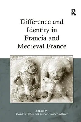 Cohen / Firnhaber-Baker |  Difference and Identity in Francia and Medieval France | Buch |  Sack Fachmedien