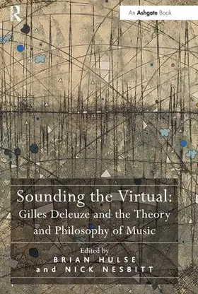 Nesbitt / Hulse |  Sounding the Virtual: Gilles Deleuze and the Theory and Philosophy of Music | Buch |  Sack Fachmedien