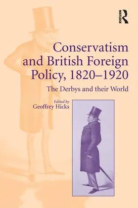 Hicks |  Conservatism and British Foreign Policy, 1820-1920 | Buch |  Sack Fachmedien