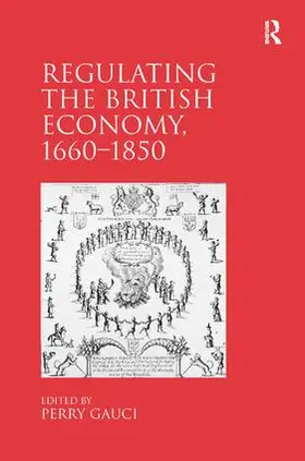 Gauci |  Regulating the British Economy, 1660¿1850 | Buch |  Sack Fachmedien