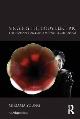 Young | Singing the Body Electric | Buch | 978-0-7546-6986-9 | sack.de