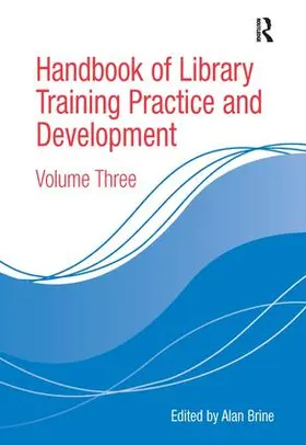 Brine |  Handbook of Library Training Practice and Development | Buch |  Sack Fachmedien