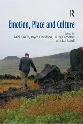 Smith / Bondi / Davidson |  Emotion, Place and Culture | Buch |  Sack Fachmedien