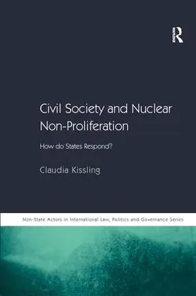 Kissling |  Civil Society and Nuclear Non-Proliferation | Buch |  Sack Fachmedien