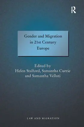 Currie / Stalford |  Gender and Migration in 21st Century Europe | Buch |  Sack Fachmedien