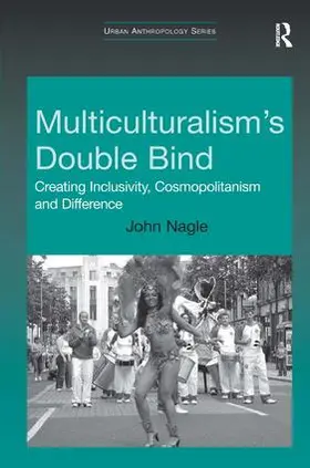 Nagle |  Multiculturalism's Double-Bind | Buch |  Sack Fachmedien